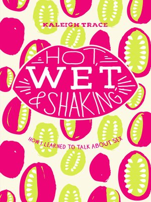 cover image of Hot, Wet, and Shaking